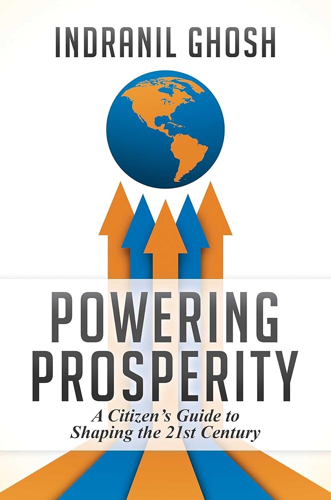 Powering Prosperity: A Citizen's Guide to Shaping the 21st Century cover image