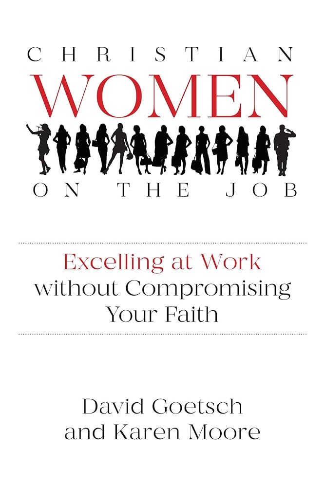 Christian Women on the Job: Excelling at Work without Compromising Your Faith cover image