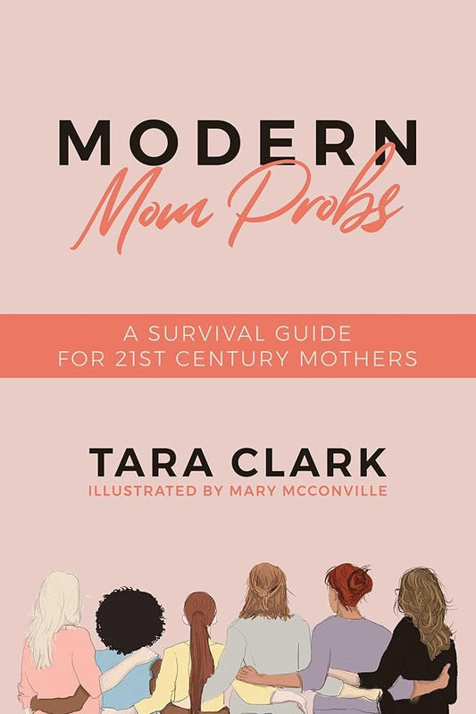 Modern Mom Probs: A Survival Guide for 21st Century Mothers cover image