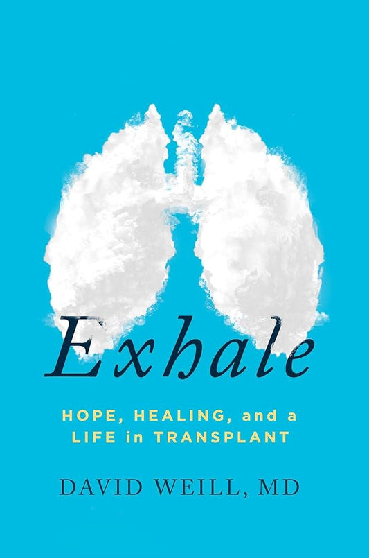 Exhale: Hope, Healing, and a Life in Transplant cover image