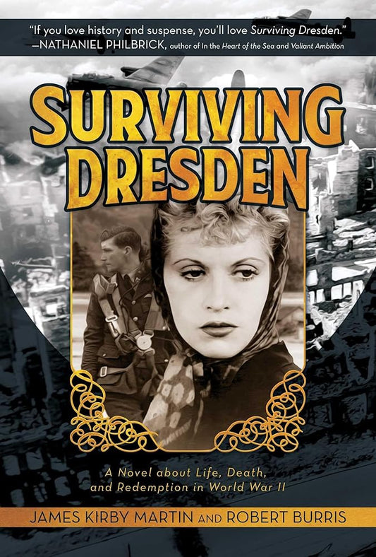 Surviving Dresden: A Novel about Life, Death, and Redemption in World War II cover image