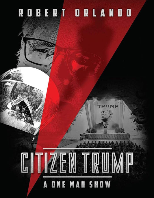 Citizen Trump: A One Man Show cover image