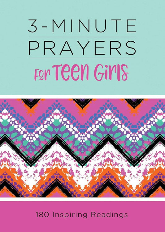3-Minute Prayers for Teen Girls: 180 Inspiring Readings (3-Minute Devotions) cover image