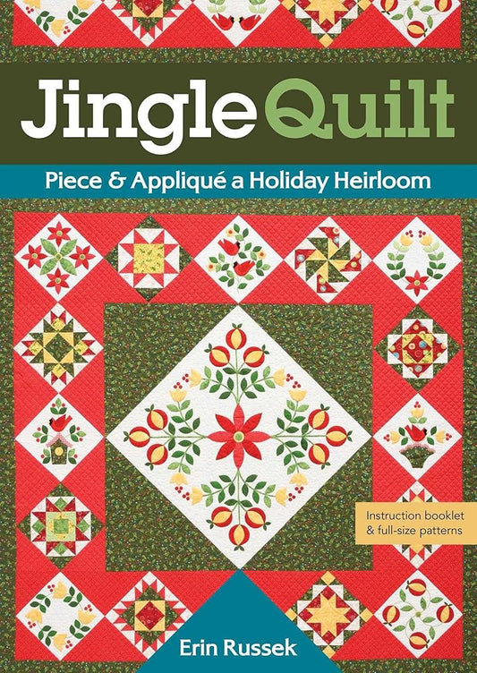 Jingle Quilt: Piece & Appliqué a Holiday Heirloom cover image