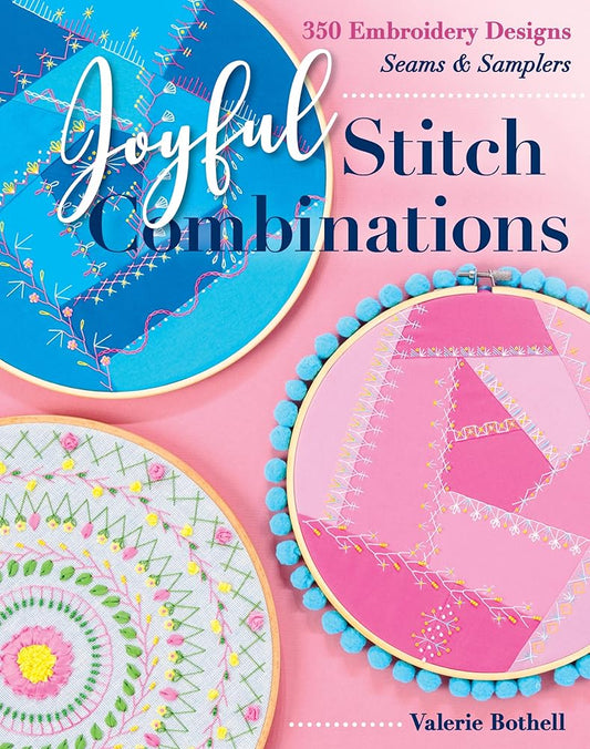 Joyful Stitch Combinations: 350 Embroidery Designs; Seams & Samplers cover image