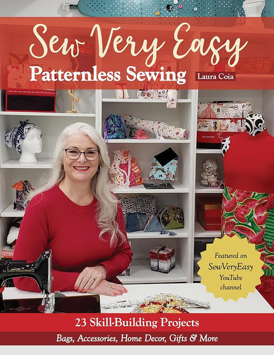 Sew Very Easy Patternless Sewing: 23 Skill-Building Projects; Bags, Accessories, Home Decor, Gifts & More cover image