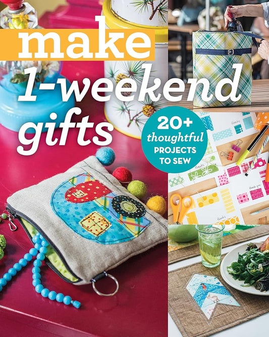 Make 1-Weekend Gifts: 20+ Thoughtful Projects to Sew cover image