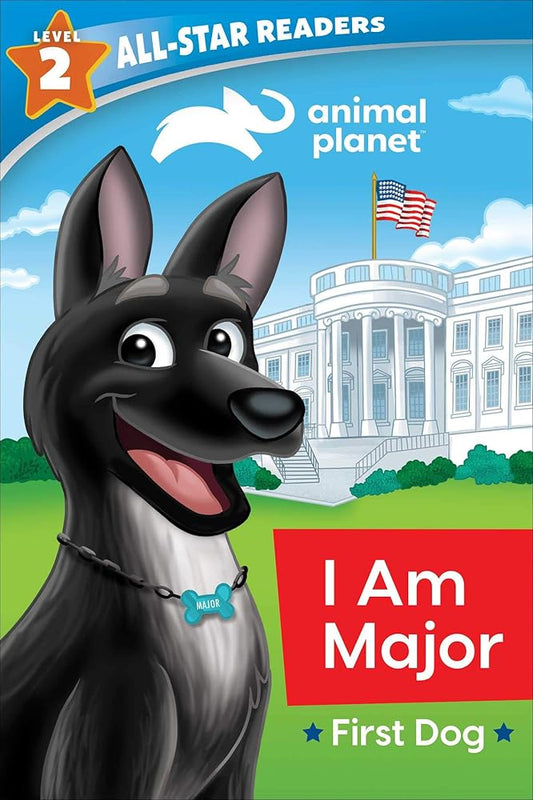 Animal Planet All-Star Readers: I Am Major, First Dog, Level 2 cover image