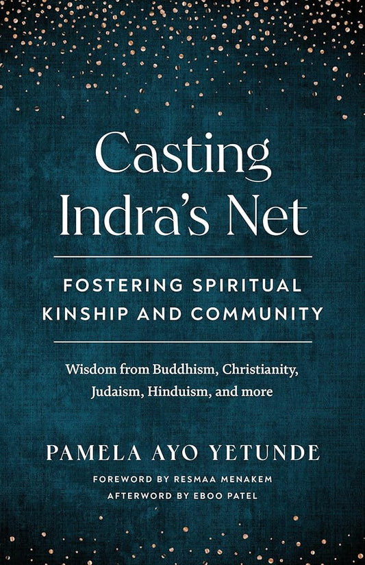 Casting Indra's Net: Fostering Spiritual Kinship and Community cover image