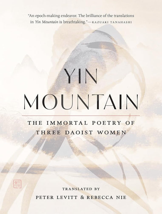 Yin Mountain: The Immortal Poetry of Three Daoist Women cover image