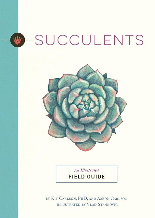 Succulents: An Illustrated Field Guide (Illustrated Field Guides) cover image