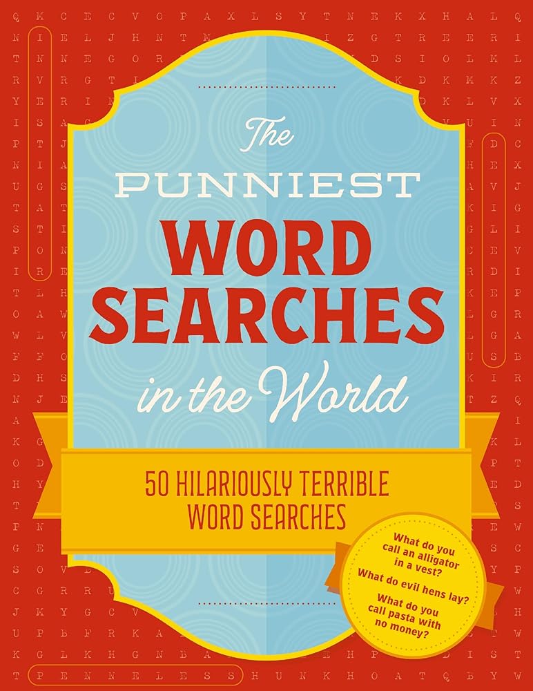 The Punniest Word Searches in the World: 50 Hilariously Terrible Word Searches cover image