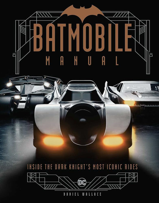Batmobile Manual: Inside the Dark Knight's Most Iconic Rides () cover image