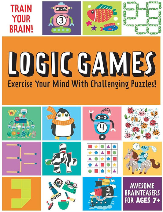 Train Your Brain: Logic Games: (Brain Teasers for Kids, Math Skills, Activity Books for Kids Ages 7+) cover image