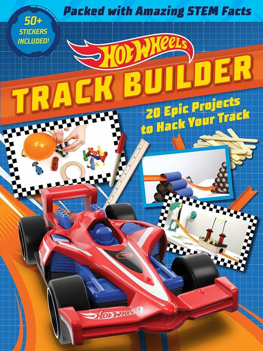 Hot Wheels Track Builder: 20 Epic Projects to Hack Your Track (STEM Books for Kids, Activity Books for Kids, Maker Books for Kids, Books for Kids 8+) cover image