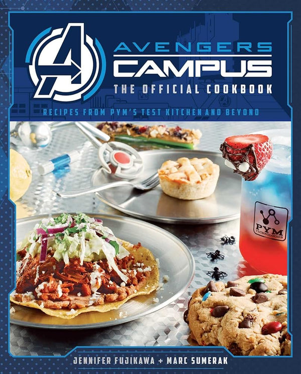 Avengers Campus: The Official Cookbook: Recipes from Pym's Test Kitchen and Beyond cover image