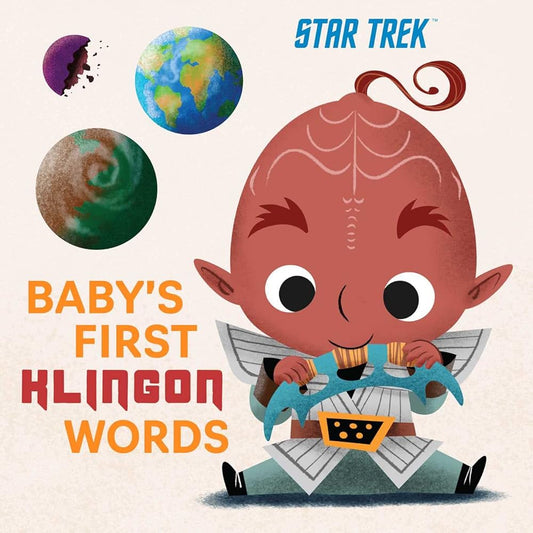 Star Trek: Baby's First Klingon Words: (PlayPop) (TV Show, Board Book, Pop Culture Board Book) cover image