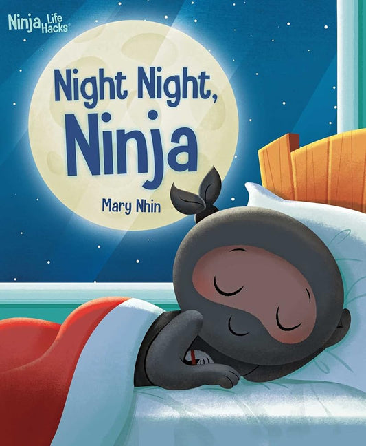 Ninja Life Hacks: Night Night Ninja: (Bedtime Book for Kids, Picture Book for Kids, Mindful Book for Kids, Social-Emotional Intelligence) cover image