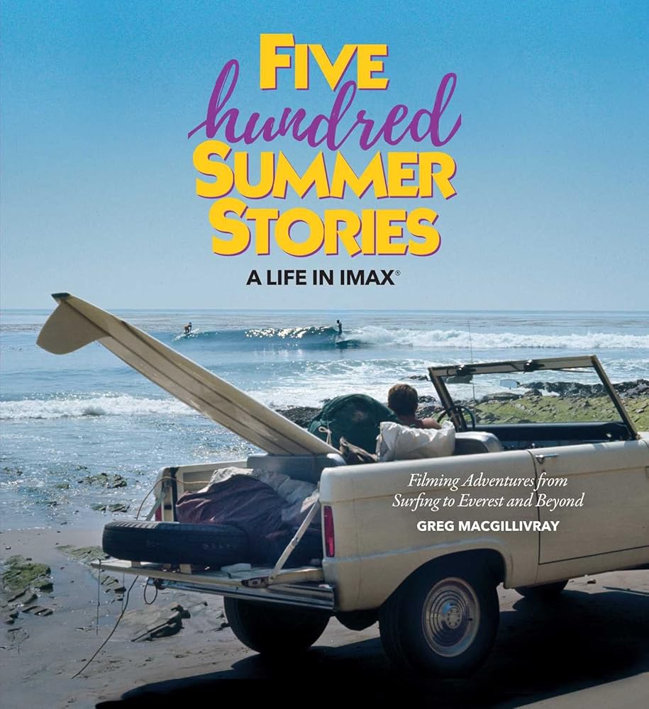 Five Hundred Summer Stories: A Life in IMAX® cover image