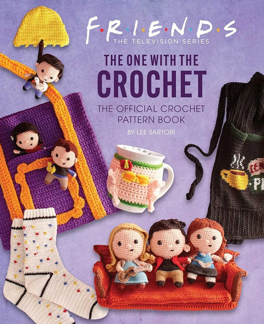 Friends: The One with the Crochet: The Official Crochet Pattern Book cover image
