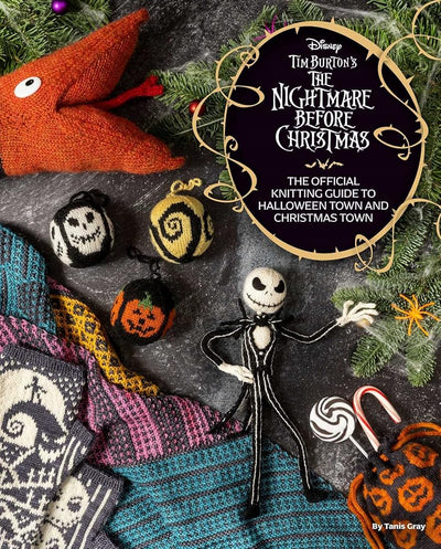 Disney Tim Burton's The Nightmare Before Christmas: The Official Knitting Guide to Halloween Town and Christmas Town cover image