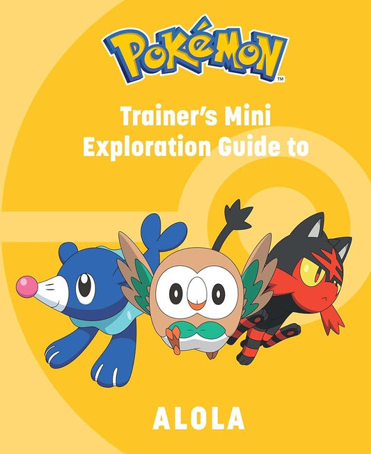 PokÃ©mon: Trainer's Mini Exploration Guide to Alola (Pokemon Mini Books) cover image