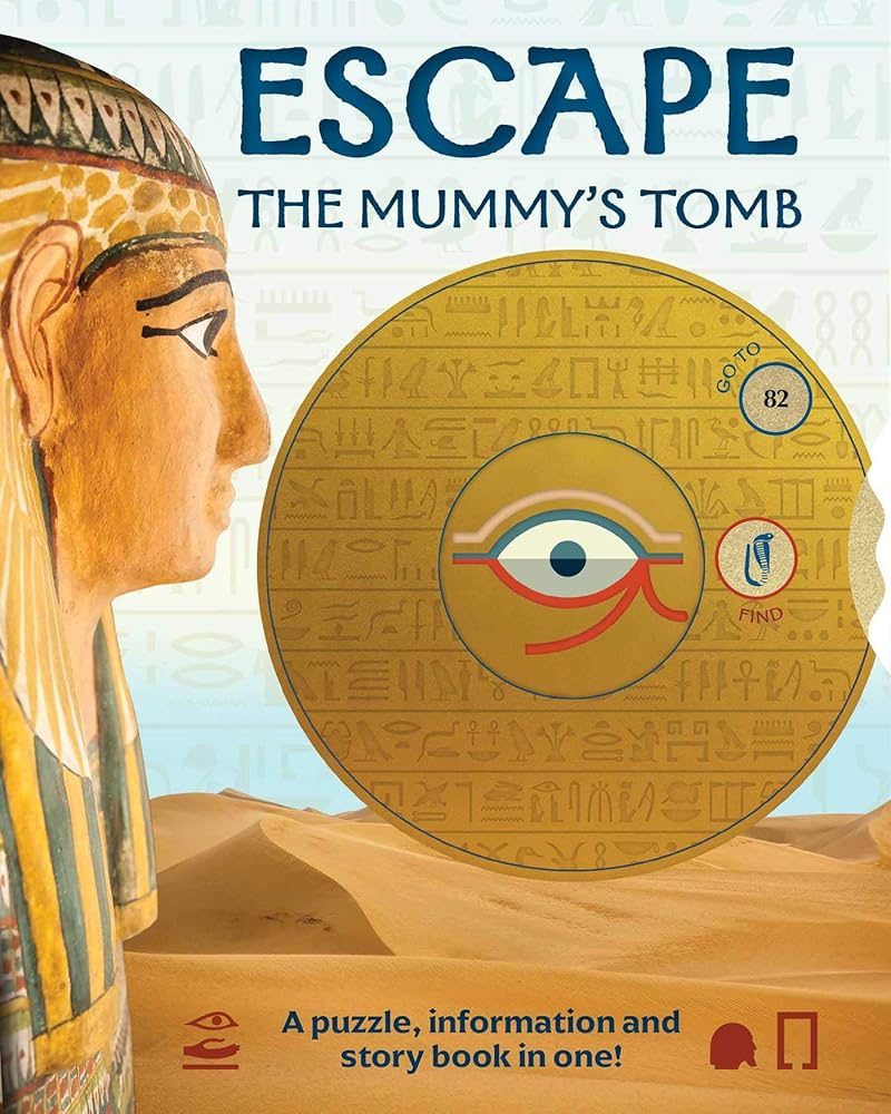 Escape the Mummy's Tomb: Crack The Codes, Solve The Puzzles, And Make Your Escape! cover image