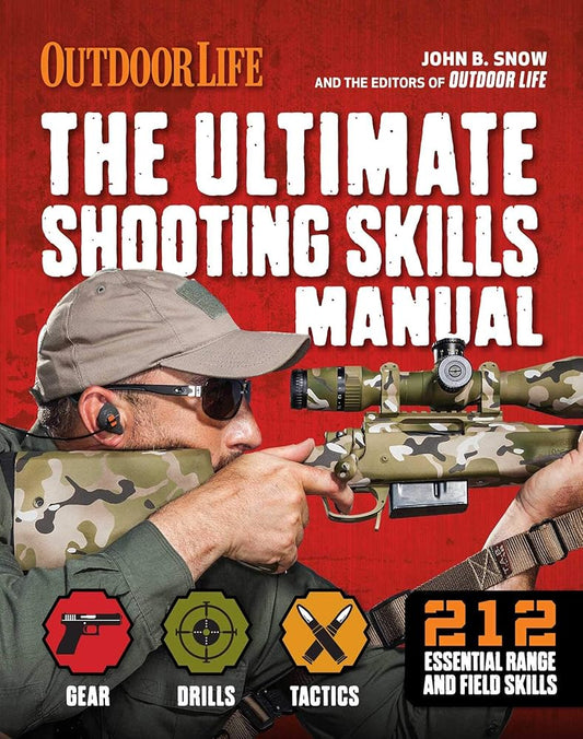 The Ultimate Shooting Skills Manual: | 2020 Paperback | Outdoor Life | Ammo | Rifles | Pistols | AR | Shotguns | Firearms (Survival Series) cover image