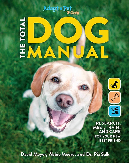 The Total Dog Manual: Adopt-A-Pet.com: | 2020 Paperback | Gifts For Dog Lovers | Pet Owners | Rescue Dogs | Adopt-A-Pet Endorsed cover image