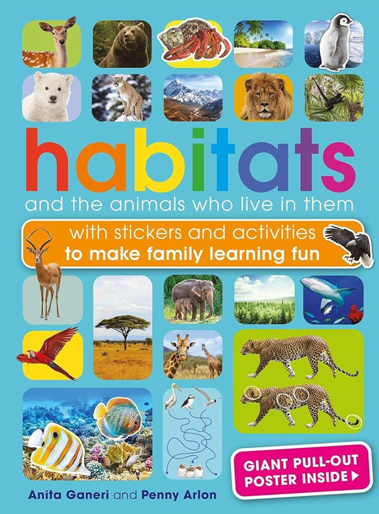 Habitats and the Animals Who Live in Them: With stickers and activities to make family learning fun cover image