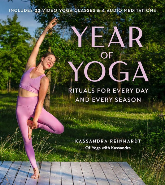 Year of Yoga: Rituals for Every Day and Every Season (Yoga with Kassandra, Yin Yoga, Vinyasa Yoga, Lunar Yoga) cover image
