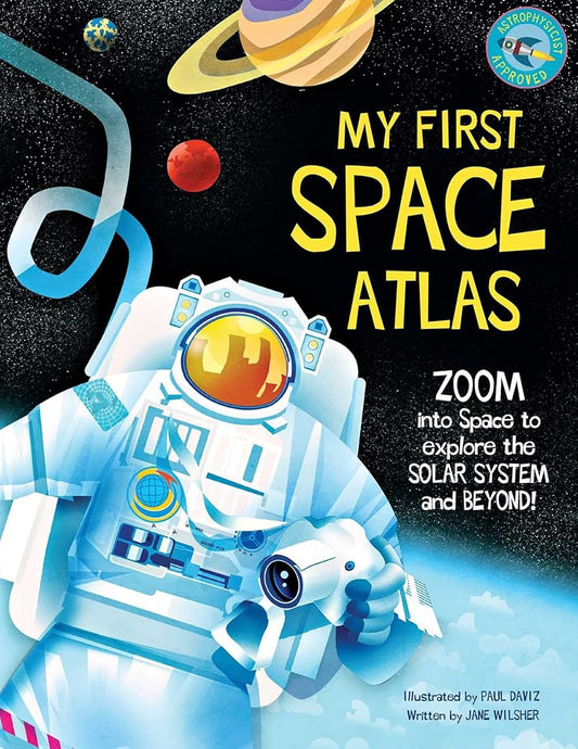 My First Space Atlas: Zoom into Space to explore the Solar System and beyond (Space Books for Kids, Space Reference Book) (My First Atlas) cover image
