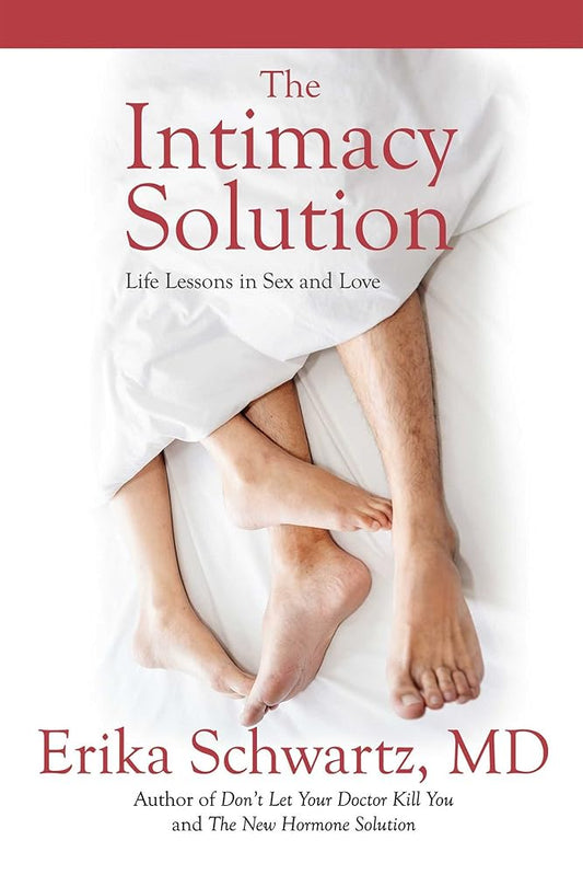 The Intimacy Solution: Life Lessons in Sex and Love cover image