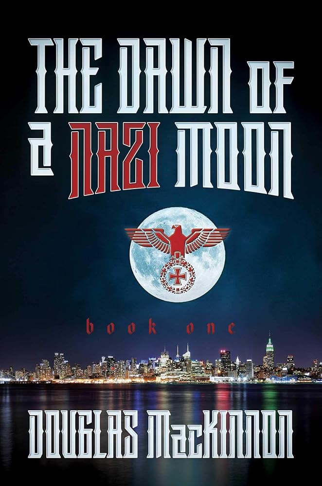 The Dawn of a Nazi Moon: Book One cover image