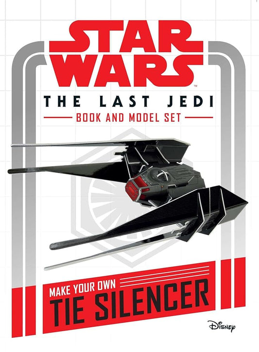 Star Wars: The Last Jedi Book and Model: Make Your Own Tie Silencer cover image