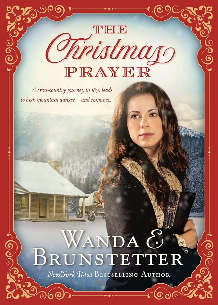 A Christmas Prayer: A cross-country journey in 1850 leads to high mountain danger―and romance. cover image