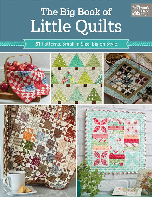 The Big Book of Little Quilts: 51 Patterns, Small in Size, Big on Style cover image