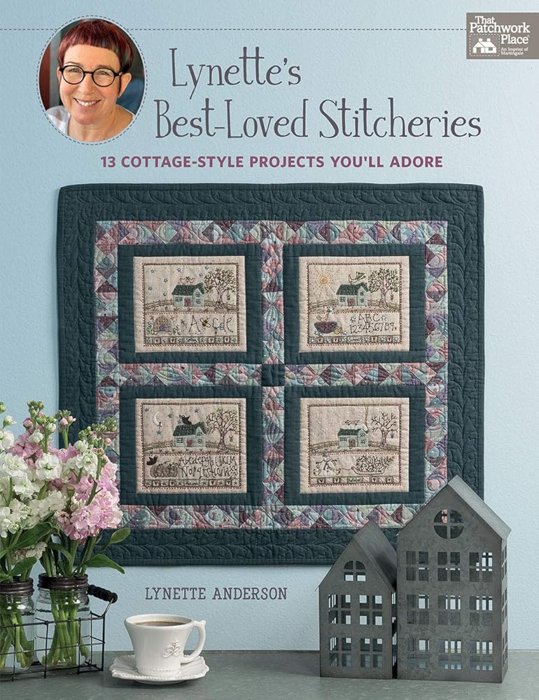 Lynette's Best-Loved Stitcheries: 13 Cottage-Style Projects You'll Adore cover image