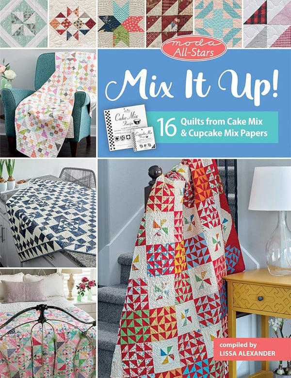 Moda All-Stars - Mix It Up!: 16 Quilts from Cake Mix and Cupcake Mix Papers cover image