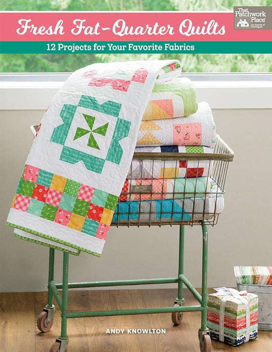 That Patchwork Place Fresh Fat Quarter Quilts Book cover image