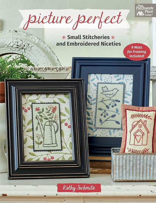 Picture Perfect: Small Stitcheries and Embroidered Niceties cover image