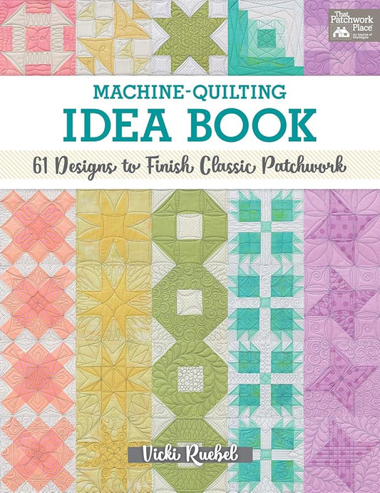 Machine-Quilting Idea Book: 61 Designs to Finish Classic Patchwork cover image