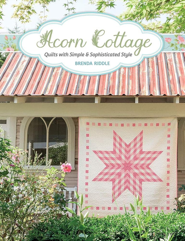 Acorn Cottage: Quilts with Simple & Sophisticated Style cover image
