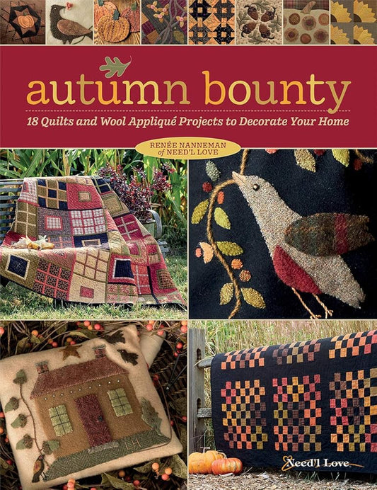Autumn Bounty: 18 Quilts and Wool Appliqué Projects to Decorate Your Home cover image