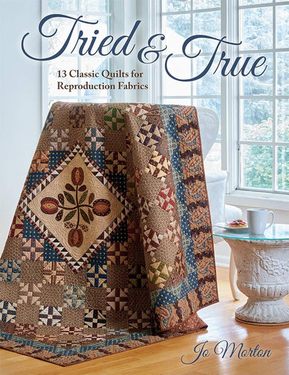 Tried & True: 13 Classic Quilts for Reproduction Fabrics cover image