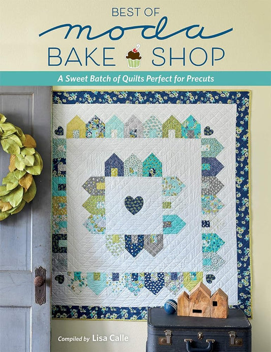 Best of Moda Bake Shop: A Sweet Batch of Quilts Perfect for Precuts cover image