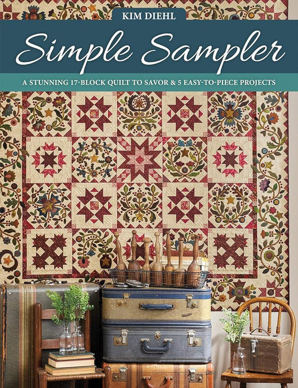 Simple Sampler: A Stunning 17-Block Quilt to Savor & 5 Easy-to-Piece Projects cover image