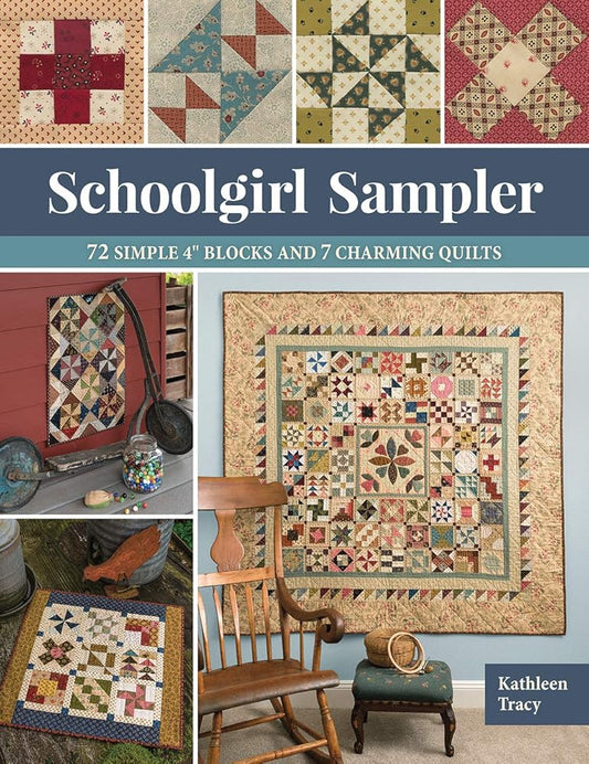 Schoolgirl Sampler: 72 Simple 4" Blocks and 7 Charming Quilts cover image