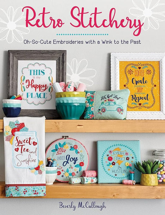 Retro Stitchery: Oh-So-Cute Embroideries with a Wink to the Past cover image