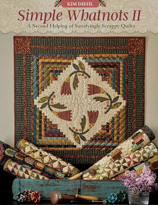 Simple Whatnots II: A Second Helping of Satisfyingly Scrappy Quilts cover image